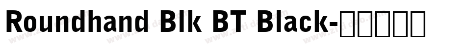 Roundhand Blk BT Black字体转换